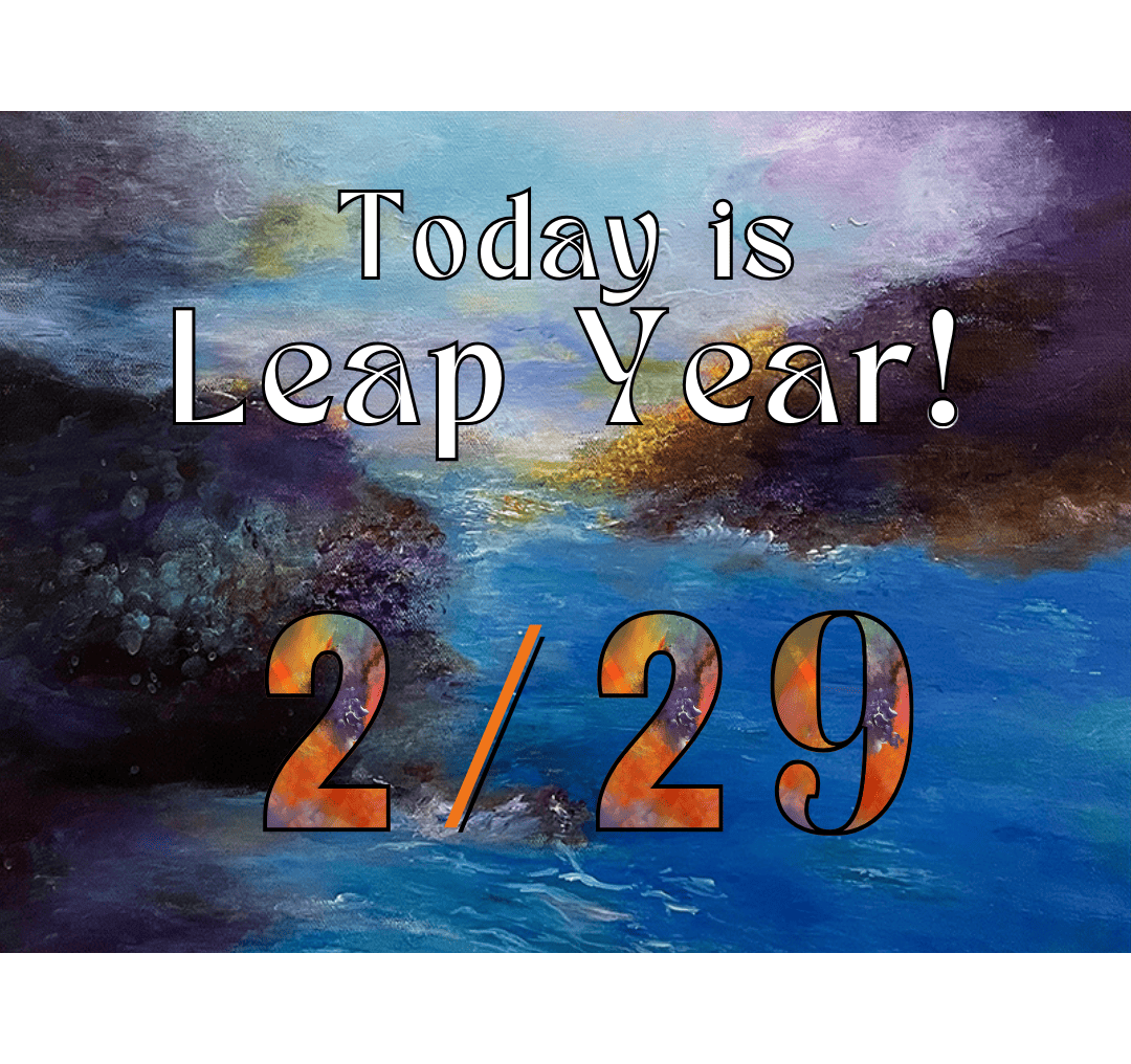 Today is Leap Year 2024! Numerology4YourSoul